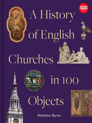 cover image of History of English Churches in 100 Objects